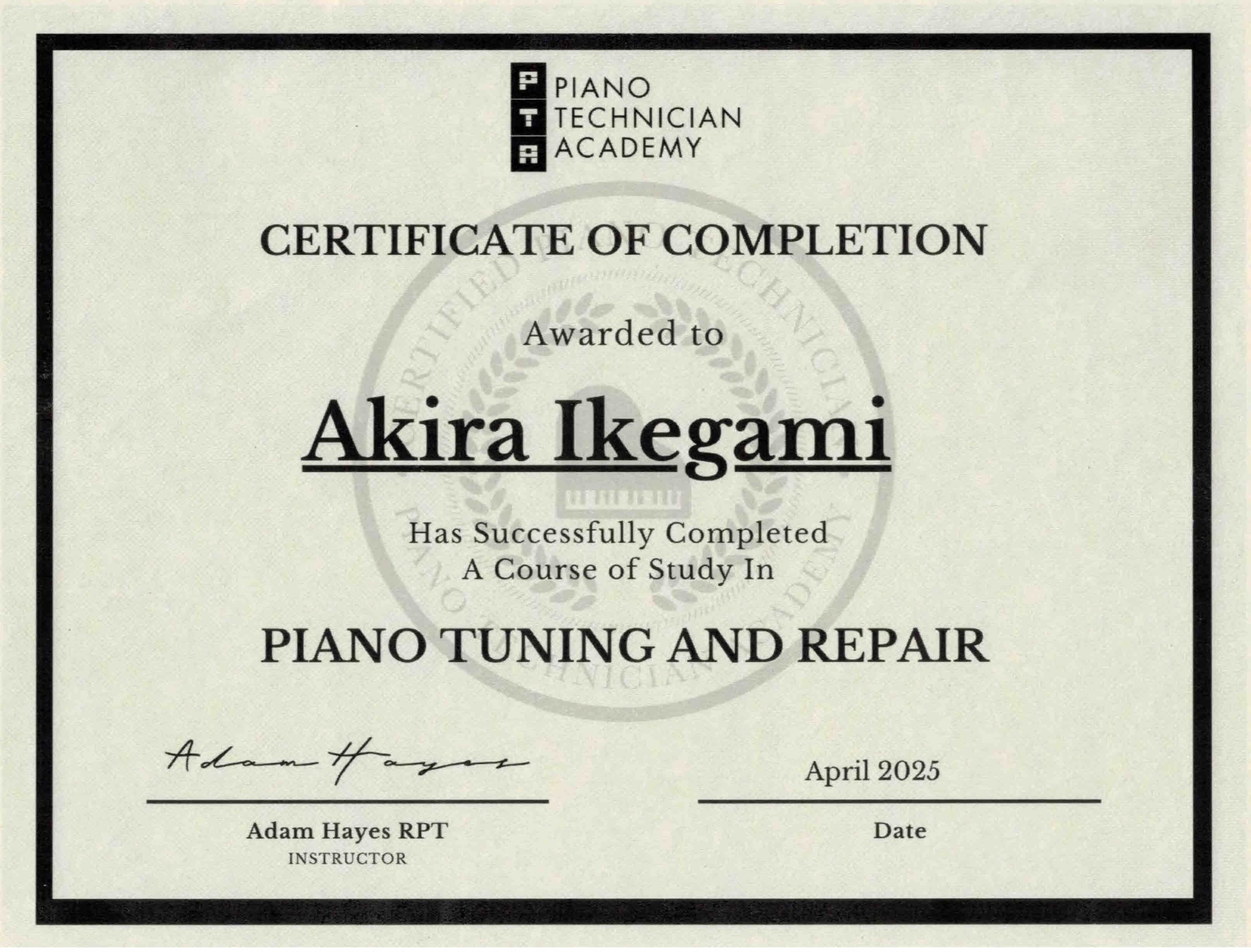Piano Technician Academy Certificate of Completion, Awarded to Akira Ikegami